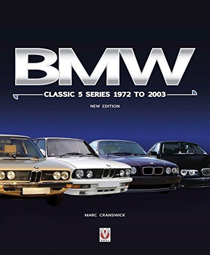 BMW Classic 5 Series 1972 to 2003 — New Edition