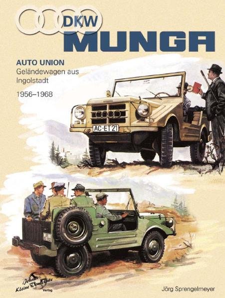 DKW Munga — Auto Union Gelaendewagen aus Ingolstadt 1956-1968