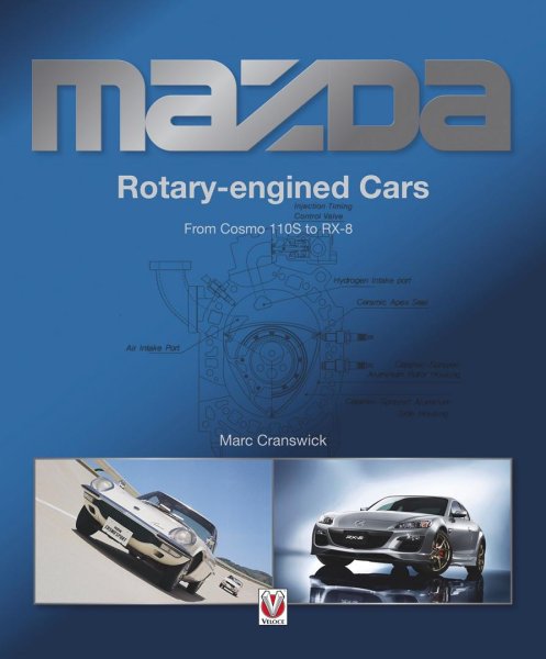 Mazda Rotary-engined Cars — From Cosmo 110S to RX-8