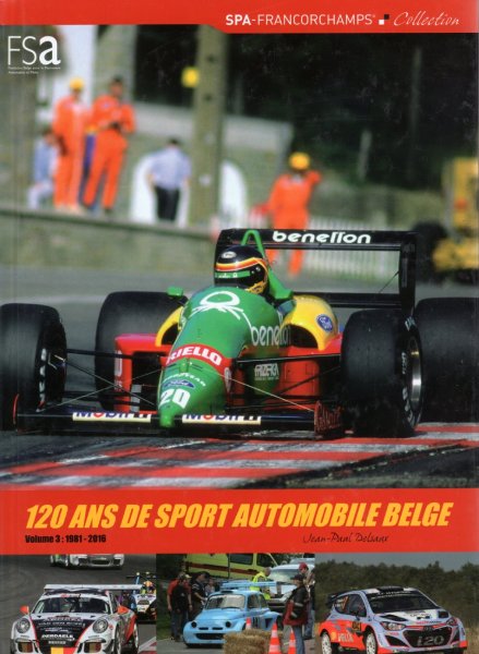 120 Ans de Sport Automobile Belge — Volume 3: 1981-2016