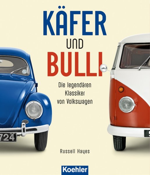 Käfer und Bulli — Die legendären Klassiker von Volkswagen