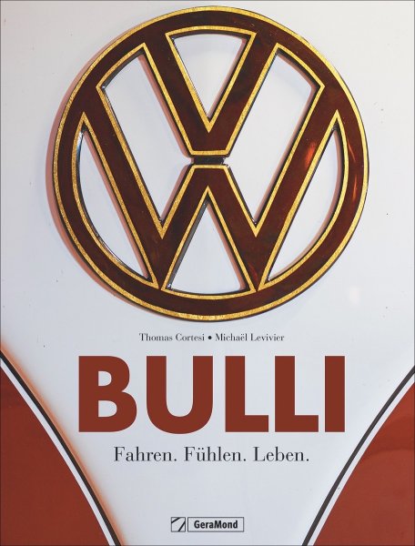 VW Bulli — Fahren. Fühlen. Leben.