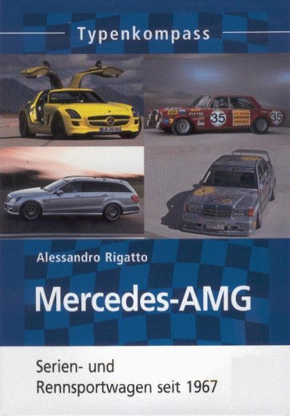 Mercedes-AMG · Typenkompass — Serien- und Rennsportwagen seit 1967